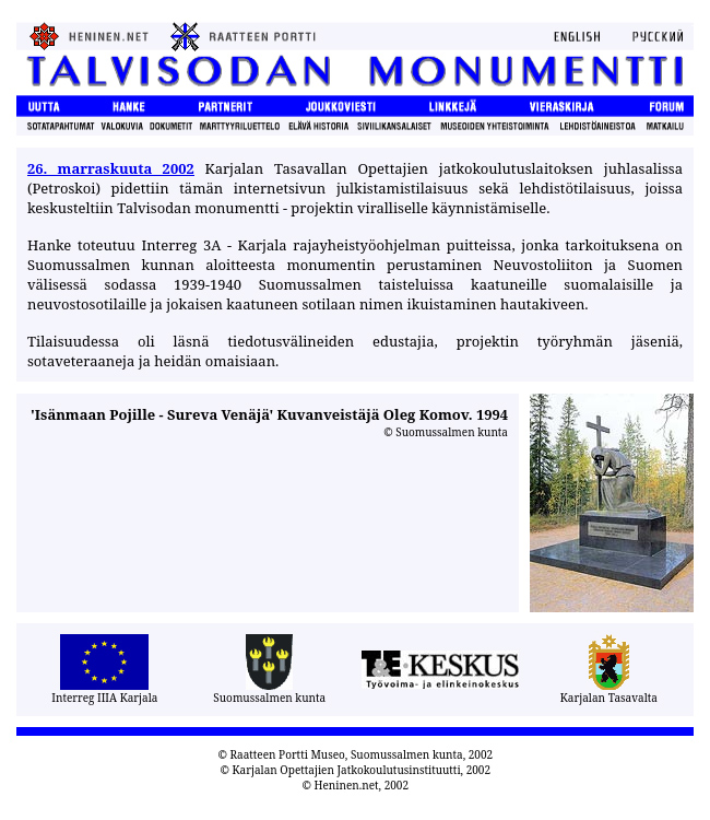 Talvisodan Monumentti, 2002